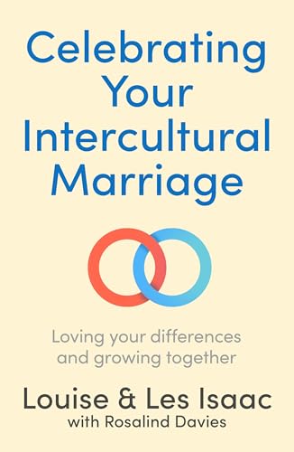 Celebrating Your Intercultural Marriage : Loving your differences and growing together
