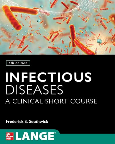 Infectious Diseases: A Clinical Short Course, 4th Edition (INTERNAL MEDICINE)