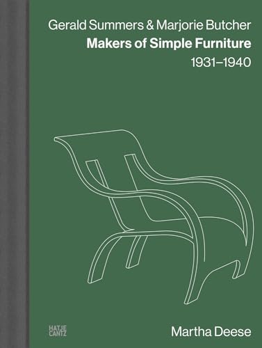 Gerald Summers & Marjorie Butcher : Makers of Simple Furniture, 1931–1940