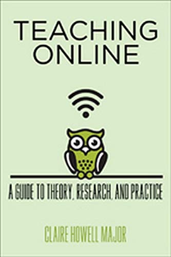 Teaching Online: A Guide to Theory, Research, and Practice (Tech.edu: A Hopkins Series on Education and Technology)