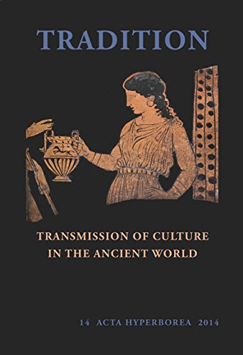 Tradition : Transmission of Culture in the Ancient World