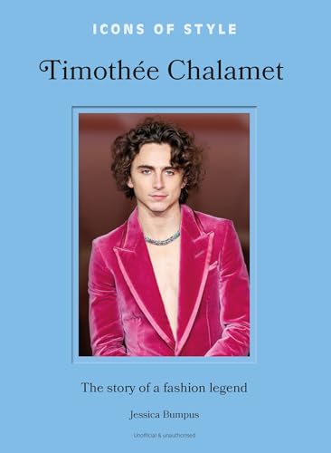 Icons of Style: Timothee Chalamet : The story of a fashion legend