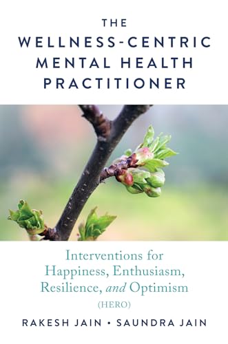 The Science and Practice of Wellness: Interventions for Happiness