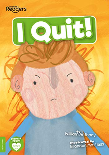 I Quit! (BookLife Readers)