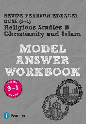 REVISE Pearson Edexcel GCSE (9-1) Christianity and Islam Model Answer Workbook: for the 2016 specification (Revise AQA GCSE MFL 16)