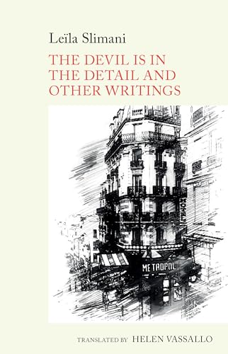 The Devil is in the Detail and other writings : by Leila Slimani : 3