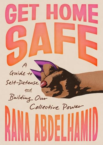 Book cover: “Get Home Safe” with a hand holding a self-defense tool.