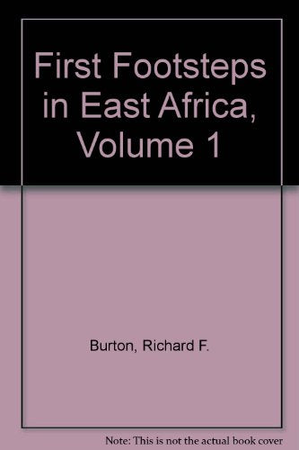First Footsteps in East Africa : Or, A Exploration of Harrar