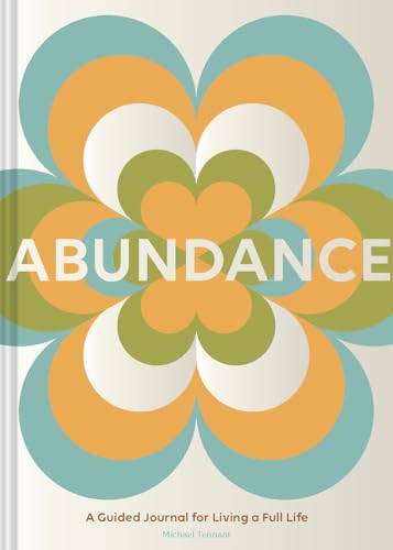 Abundance : A Guided Journal for Living a Full Life