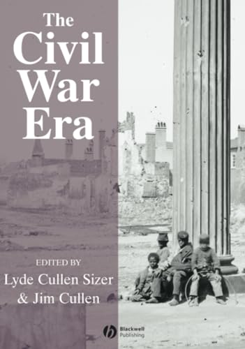 The Civil War Era: An Anthology of Sources