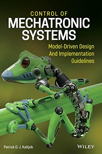 Control Of Mechatronic Systems: Model-Driven Design and Implementation Guidelines