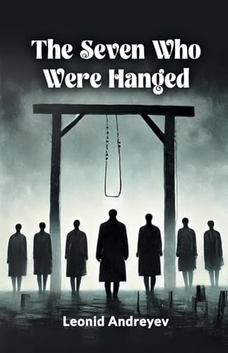The Seven Who Were Hanged