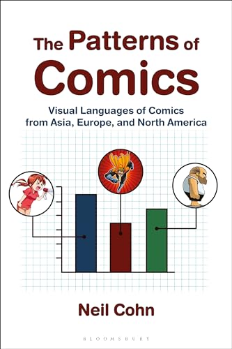 The Patterns of Comics : Visual Languages of Comics from Asia, Europe, and North America
