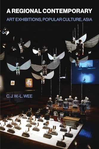 A Regional Contemporary : Art Exhibitions, Popular Culture, Asia