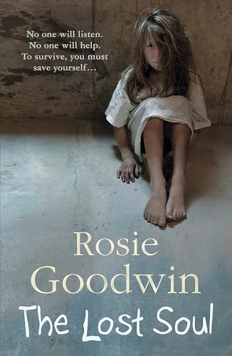The Lost Soul: An abandoned child's struggle to find those she loves