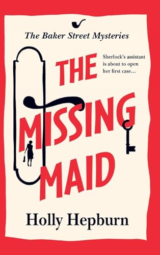 The Missing Maid : Discover a page-turning historical cozy murder mystery series from Holly Hepburn