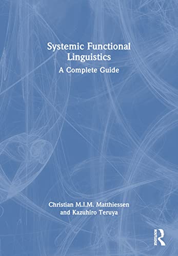 Systemic Functional Linguistics : A Complete Guide