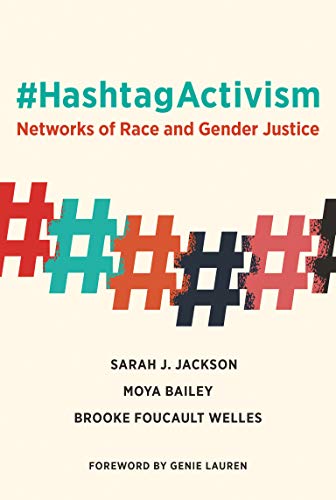 #HashtagActivism: Networks of Race and Gender Justice (The MIT Press)
