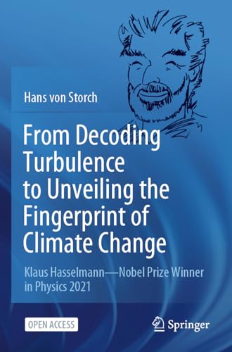 From Decoding Turbulence to Unveiling the Fingerprint of Climate Change: Klaus HasselmannāNobel Prize Winner in Physics 2021
