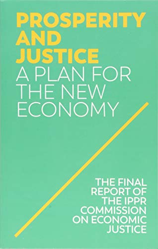 Prosperity and Justice: A Plan for the New Economy