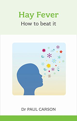 Hay Fever: How To Beat It: How to Beat It (Overcoming Common Problems)