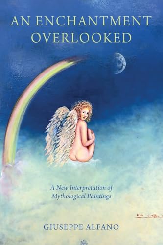 An Enchantment Overlooked : A New Interpretation of Mythological Paintings