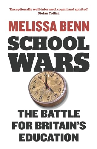 School Wars : The Battle for Britain’s Education