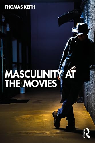 Masculinity at the Movies