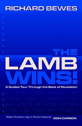 The Lamb Wins: A Guided Tour through the Book of Revelation
