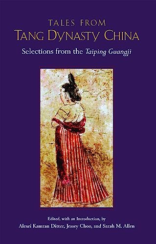 Tales from Tang Dynasty China : Selections from the Taiping Guangji