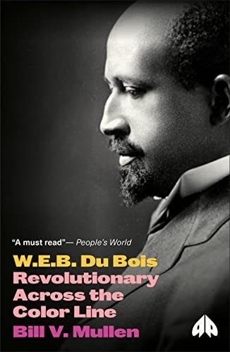 W.E.B. Du Bois: Revolutionary Across the Color Line