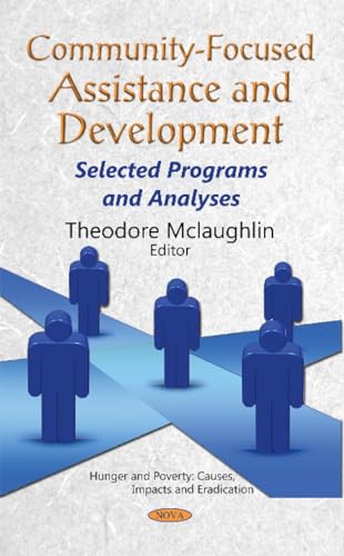Community-Focused Assistance & Development : Selected Programs & Analyses