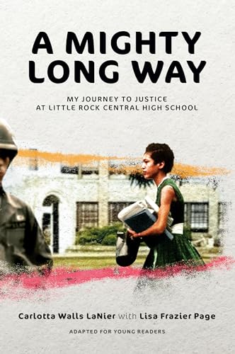 A Mighty Long Way (Adapted for Young Readers): My Journey to Justice at Little Rock Central High School