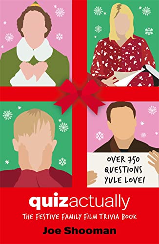 Quiz Actually : The Festive Family Film Quiz Book