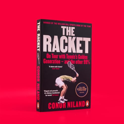 The Racket : On Tour with Tennis’s Golden Generation – and the other 99%