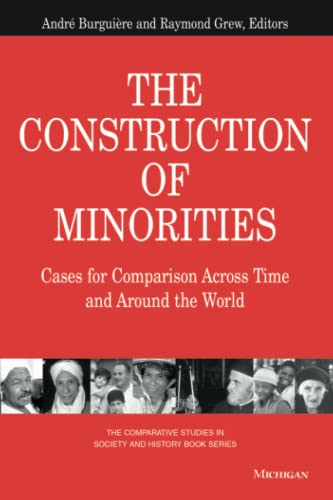 The Construction of Minorities : Cases for Comparison Across Time and Around the World