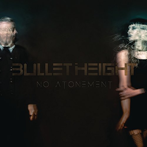 Album cover for Bullet Height’s “No Atonement” featuring two obscured figures.