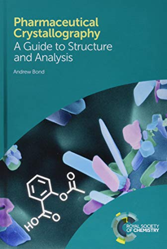 Pharmaceutical Crystallography: A Guide to Structure and Analysis