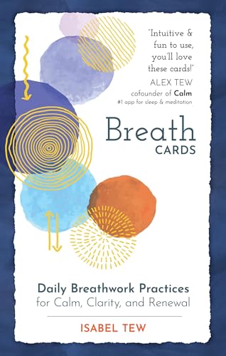 Breath Cards : Daily Breathwork Practices for Calm, Clarity, and Renewal