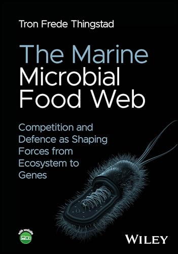 The Marine Microbial Food Web : Competition and Defence as Shaping Forces from Ecosystem to Genes