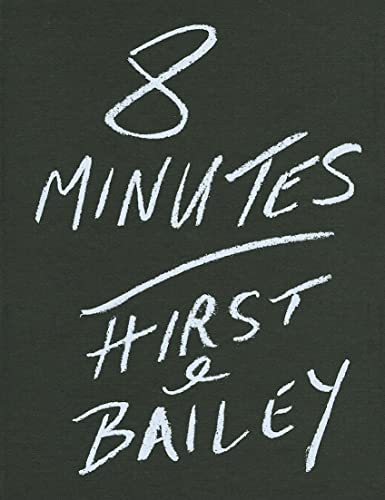 8 Minutes: Hirst and Bailey