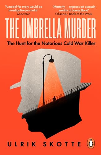 The Umbrella Murder : The Hunt for the Notorious Cold War Killer
