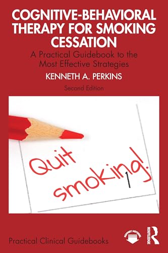 Cognitive-Behavioral Therapy for Smoking Cessation : A Practical Guidebook to the Most Effective Strategies
