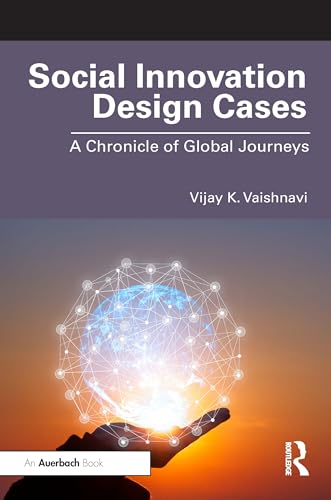 Social Innovation Design Cases : A Chronicle of Global Journeys