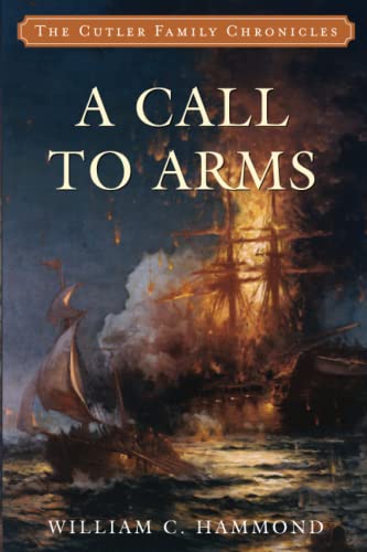 A Call to Arms: 4 (Cutler Family Chronicles)