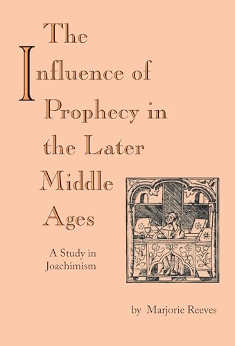 Influence of Prophecy in the Later Middle Ages