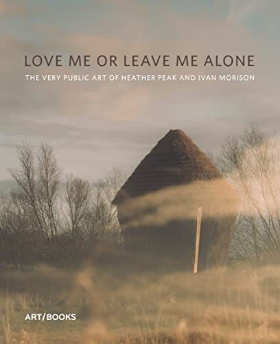Love Me or Leave Me Alone: The Very Public Art of Heather and Iva