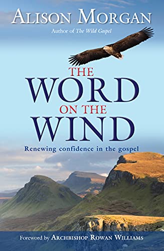 The Word on the Wind : Renewing confidence in the gospel