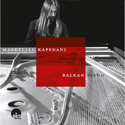 CD cover: pianist Markelian Kapedani at a grand piano, red text.