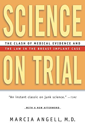 Science on Trial: The Clash of Medical Evidence and the Law in the Breast Implant Case